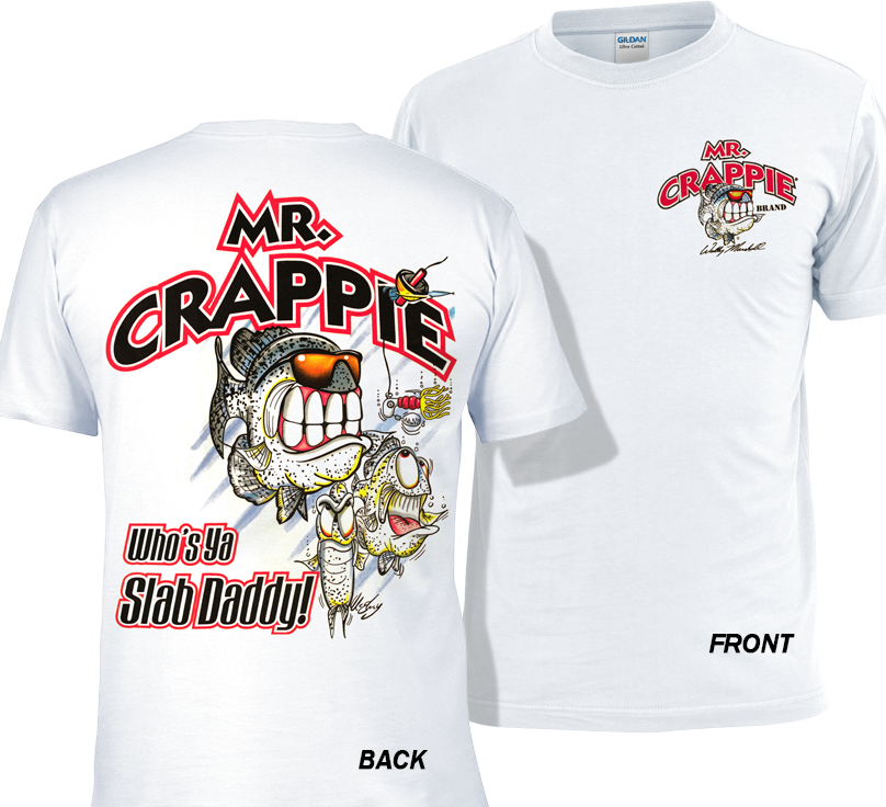 Who's Ya Slab Daddy! T-Shirt – Mr. Crappie